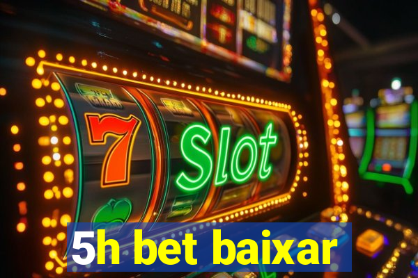 5h bet baixar